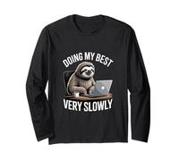 Funny Sloth Doing My Best Very Slowly Office Long Sleeve T-Shirt