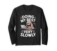 Funny Sloth Doing My Best Very Slowly Office Long Sleeve T-Shirt