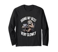 Funny Sloth Doing My Best Very Slowly Office Long Sleeve T-Shirt