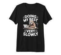 Funny Sloth Doing My Best Very Slowly Office Premium T-Shirt
