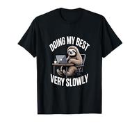 Funny Sloth Doing My Best Very Slowly Office T-Shirt