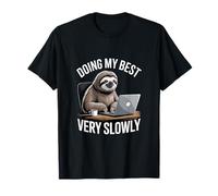 Funny Sloth Doing My Best Very Slowly Office T-Shirt