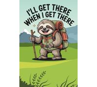 Funny Sloth Hiking Team: A Cute Sloth Composition Notebook: Lined Journal for Hikers, Nature Lovers, and Outdoor Adventurers | Perfect Gag Gift for Slow Walkers | 6x9 | 100 Pages