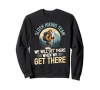 Funny Sloth Hiking Team We Will Get There When We Get There Sweatshirt
