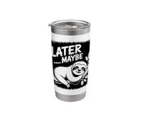Funny Sloth Maybe Later Design - Cute Lazy Animal Relaxing Stainless Steel Insulated Tumbler