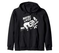 Funny Sloth Maybe Later Design - Cute Lazy Animal Relaxing Zip Hoodie