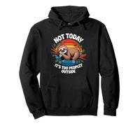 Funny Sloth Not Today It's Too Peopley Outside Pullover Hoodie