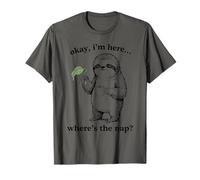 Funny Sloth Okay I'm Here Where's The Nap Graphic T-Shirt