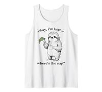 Funny Sloth Okay I'm Here Where's The Nap Graphic Tank Top