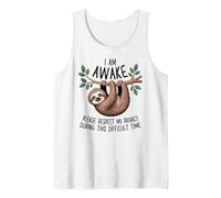 Funny Sloth On A Branch I Am Awake Please Respect My Privacy Tank Top