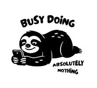 Funny Sloth Wall Sticker - Chill Vinyl Decal for Bedroom Office Lounge Dorm Room Decor Busy Doing Absolutely Nothing