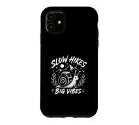 Funny Slow Hikes Big Vibes Snail Hiker Case for iPhone 11