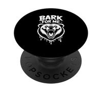 Funny Snarling Bear Bark For Me Heavy Metal Saying PopSockets Adhesive PopGrip