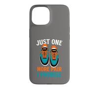 Funny Sneaker Collector Another Pair Case for iPhone 15