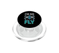 Funny So Fly Saying Sarcastic Humorous Sarcasm PopSockets PopGrip for MagSafe