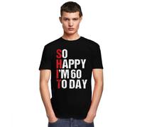 Funny So Happy I'm 60 Years Old 1960 Tshirt Men O-Neck Short Sleeve 60th Birthday Gift T-Shirt 100% Cotton Grunge Print Tee Tops Black L