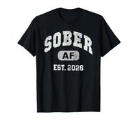 Funny Sober AF EST 2026 Zero Day Drinking Daddy Sarcasm Drug T-Shirt