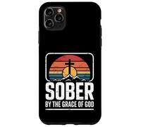 Funny Sober By The Grace Of God Saying Recovery Case for iPhone 11 Pro Max