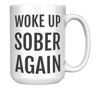 Funny Sobriety Mug - Woke Up Sober Again - 15oz White Ceramic Coffee Cup - Sober Gift, Clean Living Mug