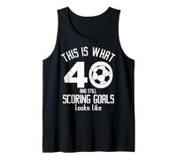 Funny Soccer 40th Birthday 40 Years Old Loves Soccer Tank Top