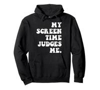 Funny Social Media Scrolling My Screen Time Judges Me Scroll Pullover Hoodie