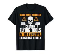 Funny Solar Panel Installer Quote Solar Power Lovers T-Shirt