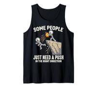 Funny Some People Just Need A Push in The Right Direction Tank Top