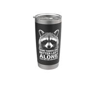 Funny Some Things are Better Left Alone Like Me for Instance Stainless Steel Insulated Tumbler