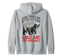 Funny Some Things are Better Left Alone Like Me for Instance Zip Hoodie