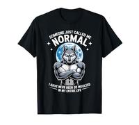 Funny Someone Just Called Me Normal T-Shirt