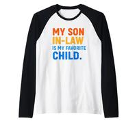 Funny Son in Law My Favorite Child Parent in-Law Humor Raglan Baseball Tee