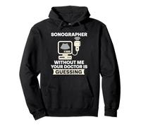 Funny Sonographer Without Me Your Doctor Is Guessing Humor Pullover Hoodie