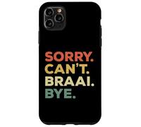 Funny Sorry Can't Braai Bye Rugby Fan Priorities Bokke Case for iPhone 11 Pro Max