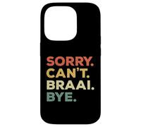 Funny Sorry Can't Braai Bye Rugby Fan Priorities Bokke Case for iPhone 14 Pro