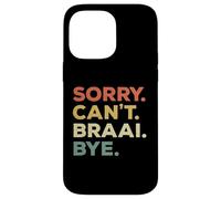 Funny Sorry Can't Braai Bye Rugby Fan Priorities Bokke Case for iPhone 14 Pro Max