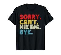 Funny Sorry Can't Hiking Bye, Hike Hiker Outdoor Lover Her T-Shirt