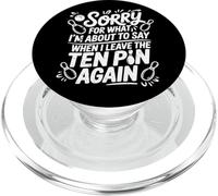 Funny Sorry for What I Say Leaving Ten Pin Bowling Bowler PopSockets PopGrip for MagSafe