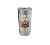 Funny Sorry I Cant My Client Needs Me Work Stainless Steel Insulated Tumbler