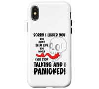 Funny Sorry I Licked You You Didn't Seem Like You Would Ever Case for iPhone X/XS