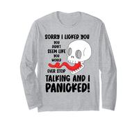 Funny Sorry I Licked You You Didn't Seem Like You Would Ever Long Sleeve T-Shirt