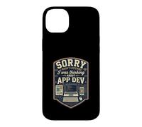 Funny Sorry I Was Thinking About App Dev Programmer Case for iPhone 14 Plus