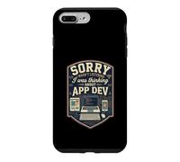 Funny Sorry I Was Thinking About App Dev Programmer Case for iPhone 7 Plus/8 Plus