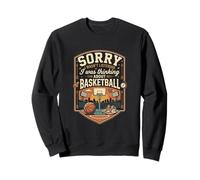 Funny Sorry I Was Thinking About Basketball Player Sweatshirt