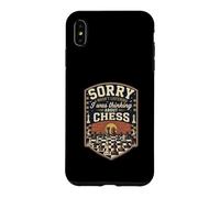 Funny Sorry I Was Thinking About Chess Case for iPhone XS Max