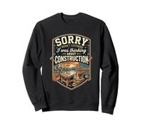 Funny Sorry I Was Thinking About Construction Worker Sweatshirt