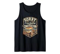Funny Sorry I was Thinking About Construction Worker Tank Top