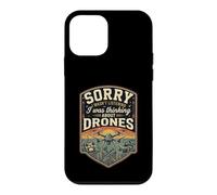 Funny Sorry I Was Thinking About Drones Case for iPhone 12 mini