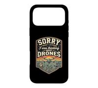 Funny Sorry I Was Thinking About Drones Case for iPhone 17 Pro Max
