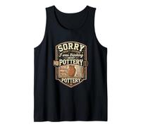 Funny Sorry I was Thinking About Pottery Tank Top