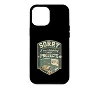 Funny Sorry I Was Thinking About Projects Manager Case for iPhone 12 Pro Max